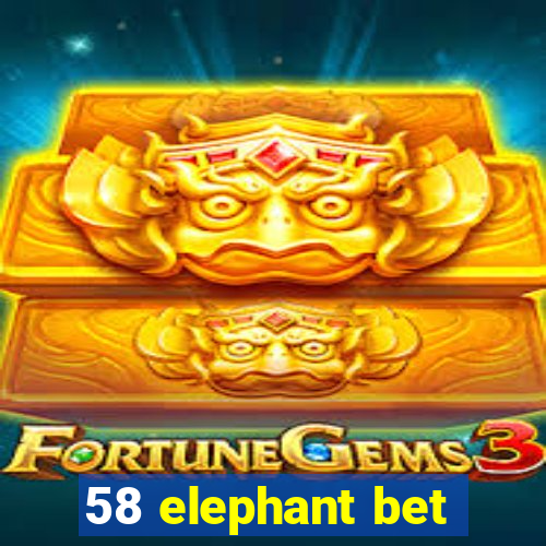 58 elephant bet